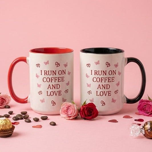 "I run on coffee and love" mug - Galentine's Day edition
